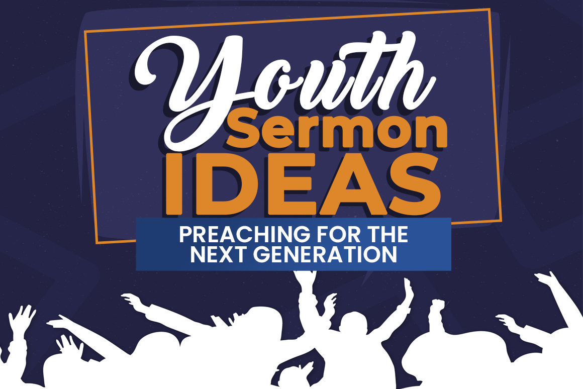 youth-sermon-ideas-preaching-for-the-next-generation-ministry-voice